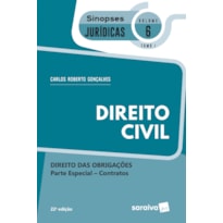 SINOPSES - DIREITO CIVIL - DIREITO DAS OBRIGAÇÕES - VOL. 6 - TOMO I - 22ª EDIÇÃO 2020