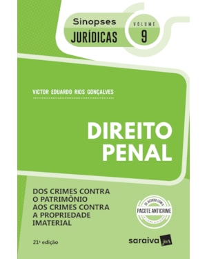 SINOPSES - DIREITO PENAL - DOS CRIMES CONTRA O PATRIMÔNIO - VOL. 09 - 21ª EDIÇÃO 2020