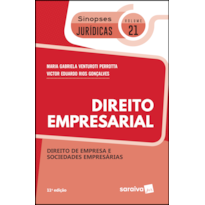 SINOPSES JURÍDICAS: DIREITO EMPRESARIAL - 11ª EDIÇÃO DE 2019: DIREITO DE EMPRESA E SOCIEDADES EMPRESÁRIAS