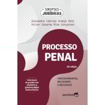 SINOPSES JURÍDICAS - PROCESSO PENAL-PROCEDIMENTOS, NULIDADES E RECURSOS - 21ª EDIÇÃO 2024