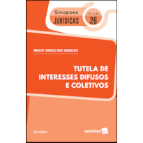 SINOPSES JURÍDICAS: TUTELA DE INTERESSES DIFUSOS E COLETIVOS - 13ª EDIÇÃO DE 2019