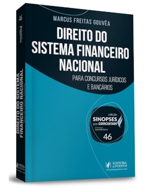 SINOPSES PARA CONCURSOS - DIREITO DO SISTEMA FINANCEIRO NACIONAL - VOLUME 46