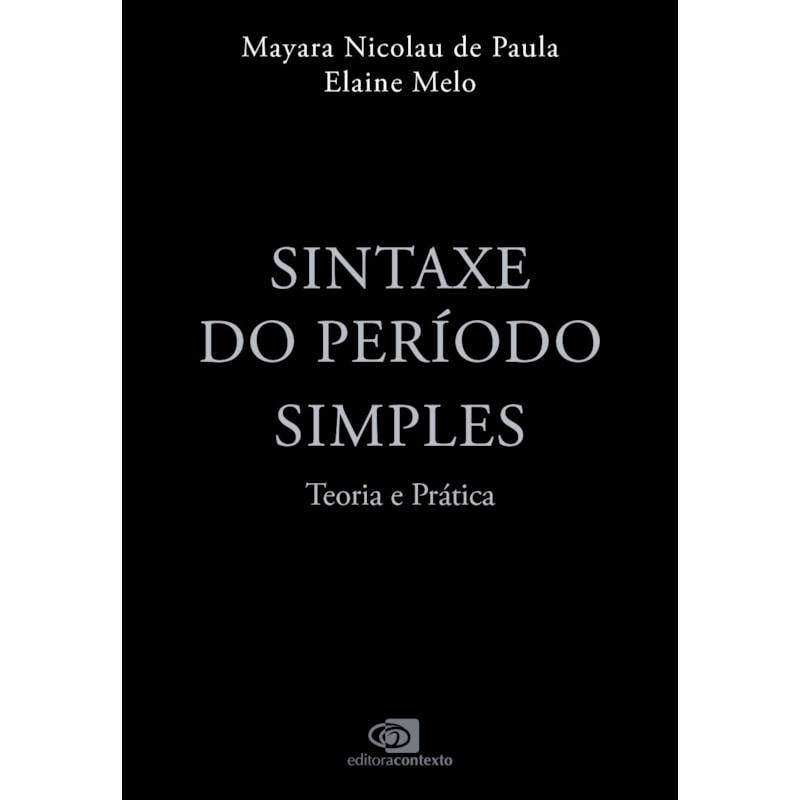 SINTAXE DO PERÍODO SIMPLES: TEORIA E PRÁTICA