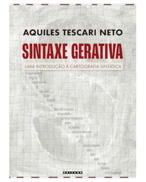 SINTAXE GERATIVA - UMA INTRODUÇÃO À CARTOGRAFIA SINTÁTICA