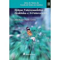 SÍNTESE ESTEREOSSELETIVA DE ALCALÓIDES E N-HETEROCICLOS