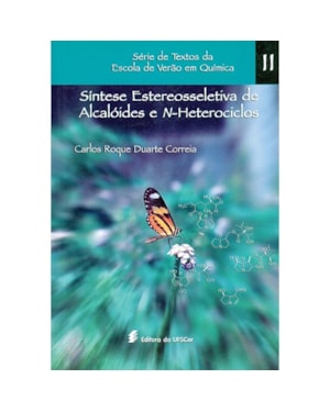 SÍNTESE ESTEREOSSELETIVA DE ALCALÓIDES E N-HETEROCICLOS