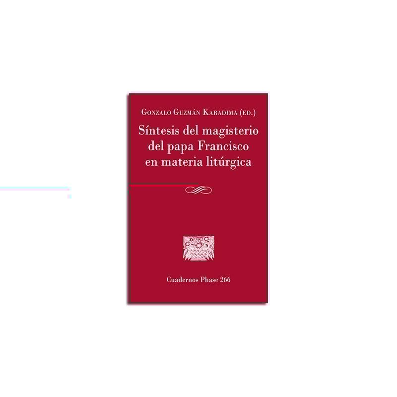 SÍNTESIS DEL MAGISTERIO DEL PAPA FRANCISCO EN MATERIA LITÚRGICA