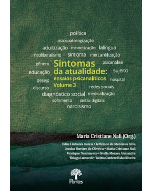 SINTOMAS DA ATUALIDADE: ENSAIOS PSICANALÍTICOS - VOLUME 3