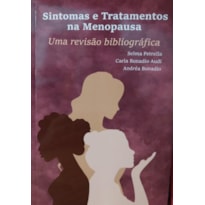SINTOMAS E TRATAMENTOS NA MENOPAUSA