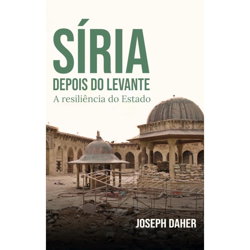 SÍRIA DEPOIS DO LEVANTE: A RESILIÊNCIA DO ESTADO