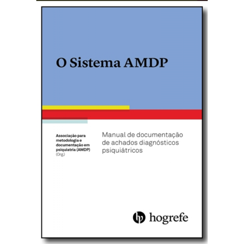 SISTEMA AMDP, O - MANUAL DE DOCUMENTAÇÃO DE ACHADOS DIAGNÓSTICOS PSIQUIÁTRICOS