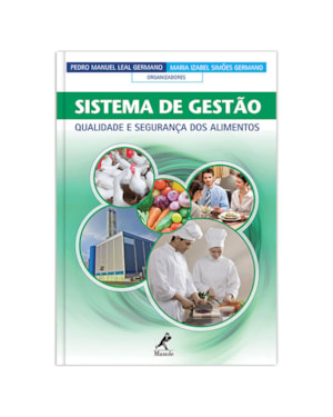 Sistema de gestão: qualidade e segurança dos alimentos