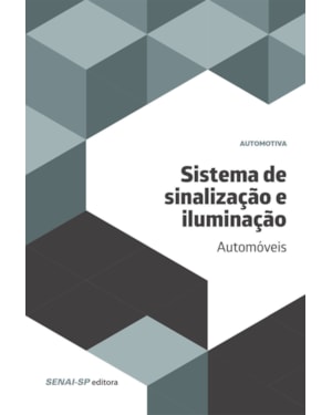 SISTEMA DE SINALIZAÇÃO E ILUMINAÇÃO: AUTOMÓVEIS