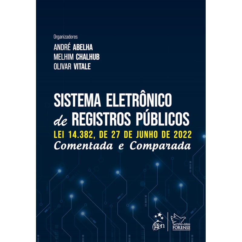 SISTEMA ELETRÔNICO DE REGISTROS PÚBLICOS - COMENTADA E COMPARADA - 1ª EDIÇÃO 2023