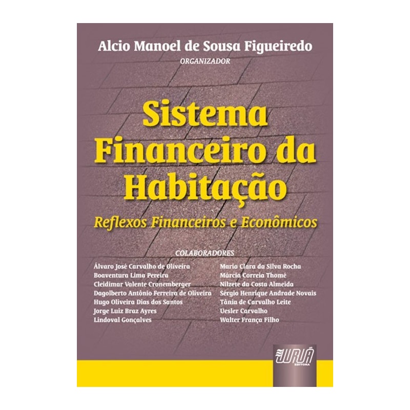 SISTEMA FINANCEIRO DA HABITAÇÃO - REFLEXOS FINANCEIROS E ECONÔMICOS