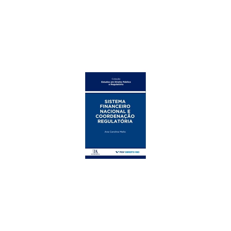 Sistema financeiro nacional e coordenação regulatória