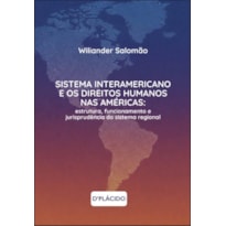 SISTEMA INTERAMERICANO E OS DIREITOS HUMANOS NAS AMÉRICAS
