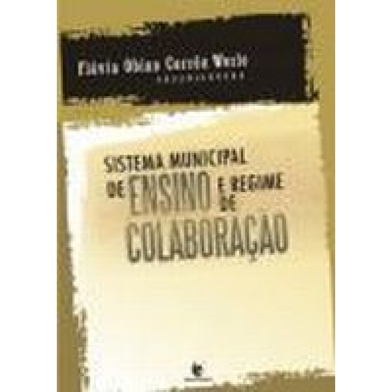 SISTEMA MUNICIPAL DE ENSINO E REGIME DE COLABORACAO