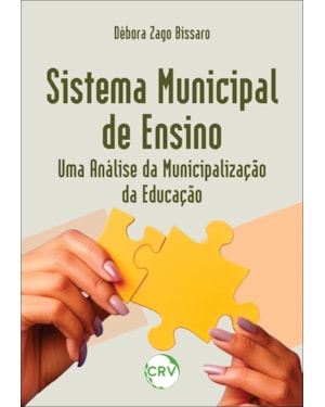 SISTEMA MUNICIPAL DE ENSINO: UMA ANÁLISE DA MUNICIPALIZAÇÃO DA EDUCAÇÃO