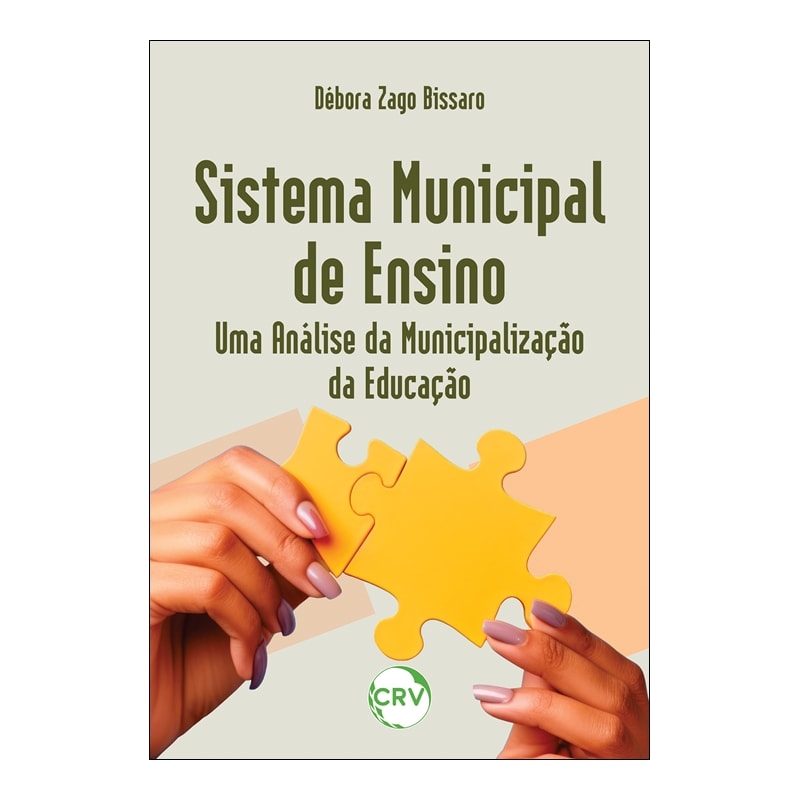 SISTEMA MUNICIPAL DE ENSINO: UMA ANÁLISE DA MUNICIPALIZAÇÃO DA EDUCAÇÃO