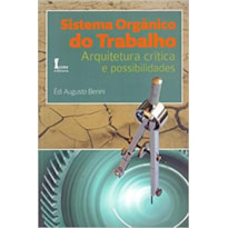 SISTEMA ORGANICO DO TRABALHO - ARQUITETURA CRITICA E POSSIBILIDADES - 1ª