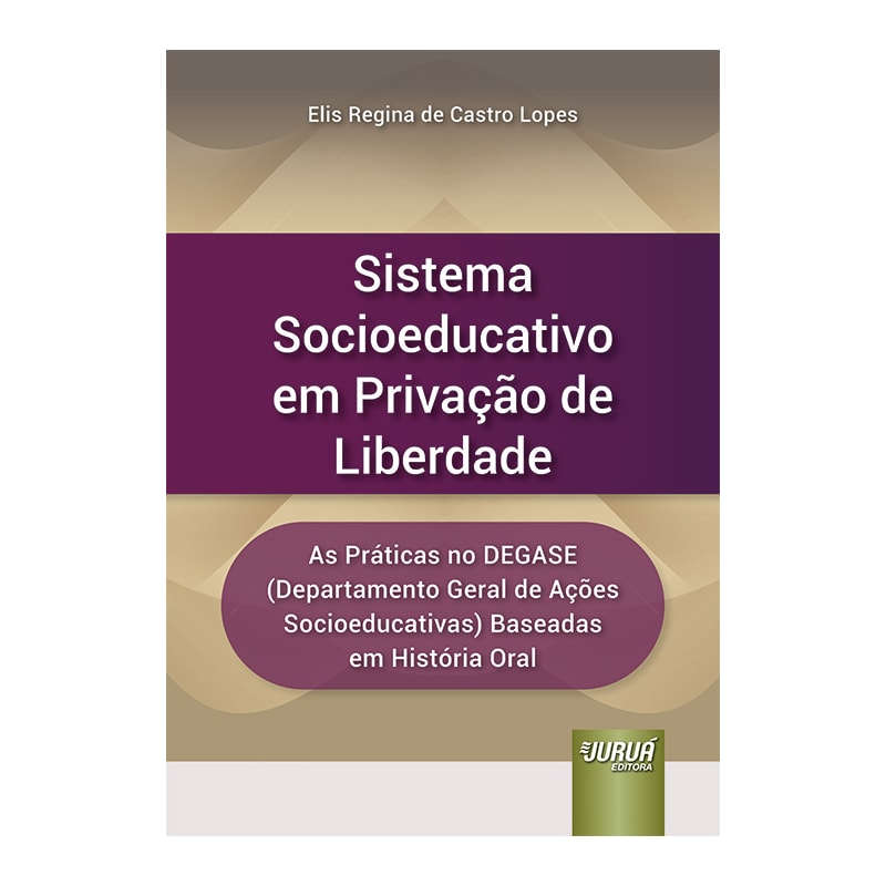 SISTEMA SOCIOEDUCATIVO EM PRIVAÇÃO DE LIBERDADE