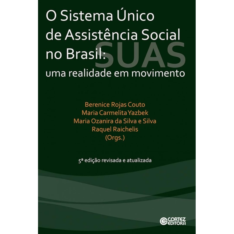 SISTEMA ÚNICO DE ASSISTÊNCIA SOCIAL NO BRASIL: UMA REALIDADE EM MOVIMENTO