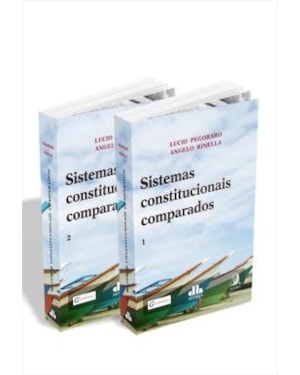 SISTEMAS CONSTITUCIONAIS COMPARADOS VOLS. 1 E 2