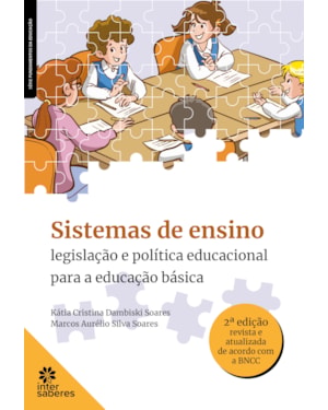 SISTEMAS DE ENSINO:: LEGISLAÇÃO E POLÍTICA EDUCACIONAL PARA A EDUCAÇÃO BÁSICA