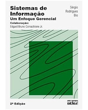 SISTEMAS DE INFORMAÇÃO: UM ENFOQUE GERENCIAL