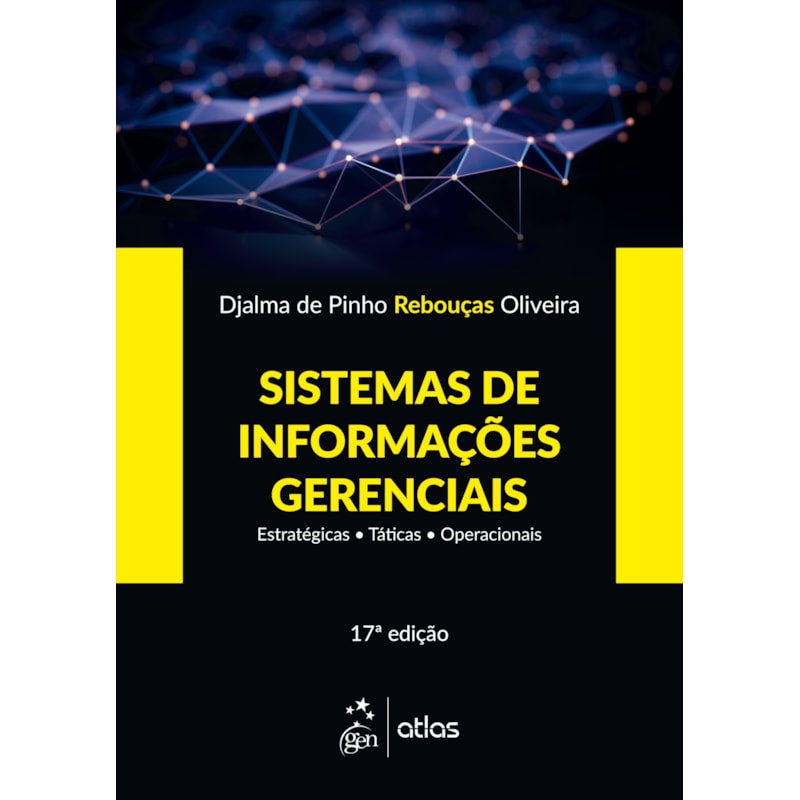 SISTEMAS DE INFORMAÇÕES GERENCIAIS - ESTRATÉGICAS - TÁTICAS - OPERACIONAIS