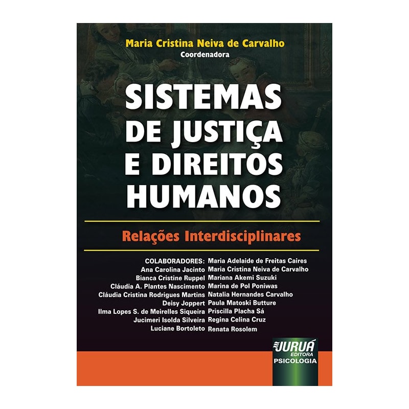 SISTEMAS DE JUSTIÇA E DIREITOS HUMANOS - RELAÇÕES INTERDISCIPLINARES