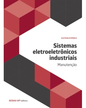 SISTEMAS ELETROELETRÔNICOS INDUSTRIAIS: MANUTENÇÃO
