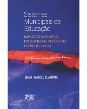 Sistemas municipais de educação: impactos na gestão educacional no âmbito do poder local