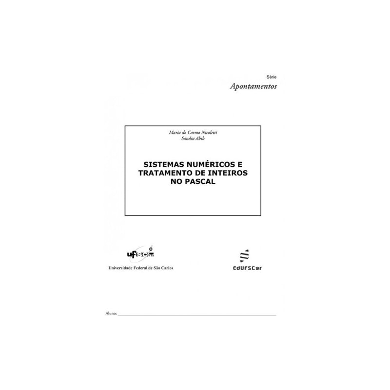 SISTEMAS NUMÉRICOS E TRATAMENTO DE INTEIROS NO PASCAL