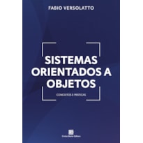 SISTEMAS ORIENTADOS A OBJETOS: CONCEITOS E PRÁTICAS