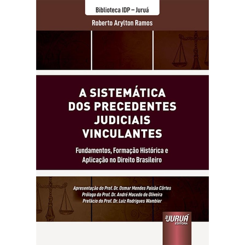 SISTEMÁTICAS DOS PRECEDENTE JUDICIAIS VINCULADOS, A