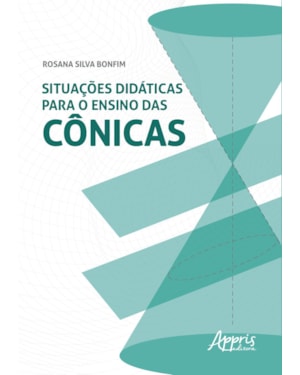 SITUAÇÕES DIDÁTICAS PARA O ENSINO DAS CÔNICAS