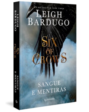 SIX OF CROWS: SANGUE E MENTIRAS