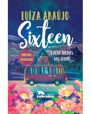 SIXTEEN: O AMOR ATRAVÉS DOS TEMPOS