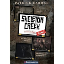 SKELETON CREEK 01 - O DIÁRIO DE RYAN SKELETON CREEK 01 - O DIÁRIO DE RYAN