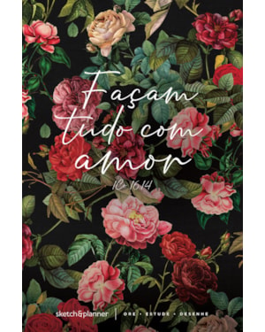 SKETCH & PLANNER - JARDIM DE ROSAS: ORE, ESTUDE, DESENHE