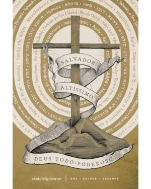 SKETCH & PLANNER - OS NOMES DE DEUS - CRUZ: ORE, ESTUDE, DESENHE