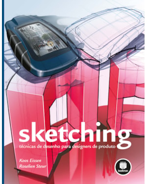 SKETCHING: TÉCNICAS DE DESENHO PARA DESIGNERS DE PRODUTO