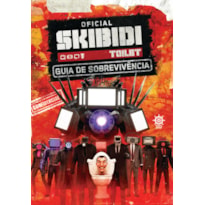 SKIBIDI TOILET: GUIA OFICIAL DE SOBREVIVÊNCIA