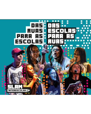 SLAM INTERESCOLAR-SP - DAS RUAS PARA AS ESCOLAS, DAS ESCOLAS PARA AS RUAS