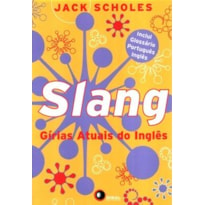 SLANG - GÍRIAS ATUAIS DO INGLÊS