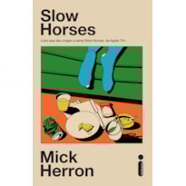 SLOW HORSES VOL. 1: LIVRO QUE DEU ORIGEM À SÉRIE SLOW HORSES, DA APPLE TV+