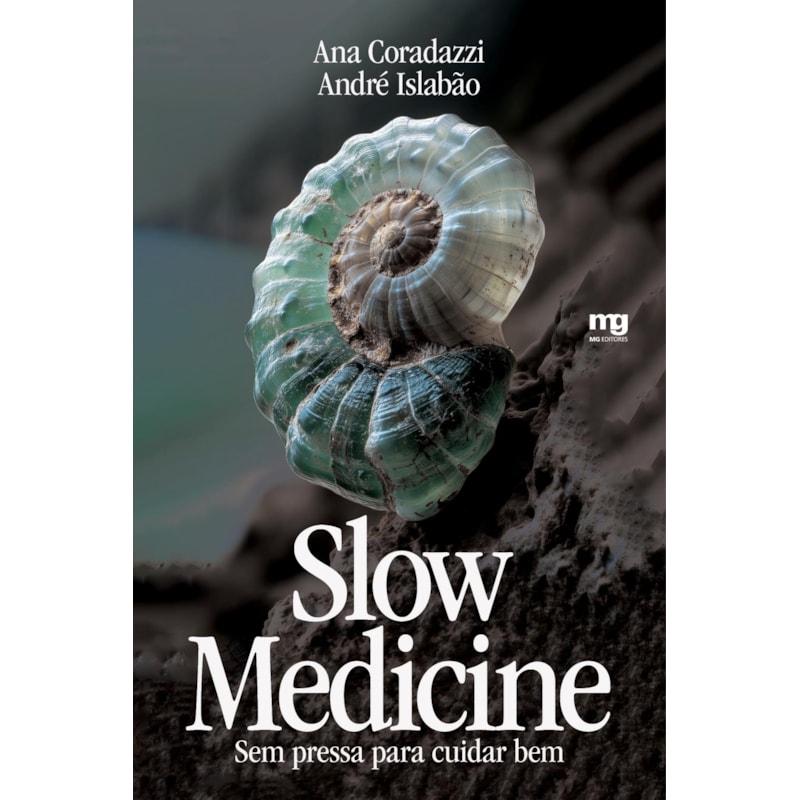 SLOW MEDICINE: SEM PRESSA PARA CUIDAR BEM