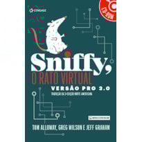 SNIFFY - O RATO VIRTUAL - VERSÃO PRO 3.0: TRADUÇÃO DA 3ª EDIÇÃO NORTE-AMERICANA